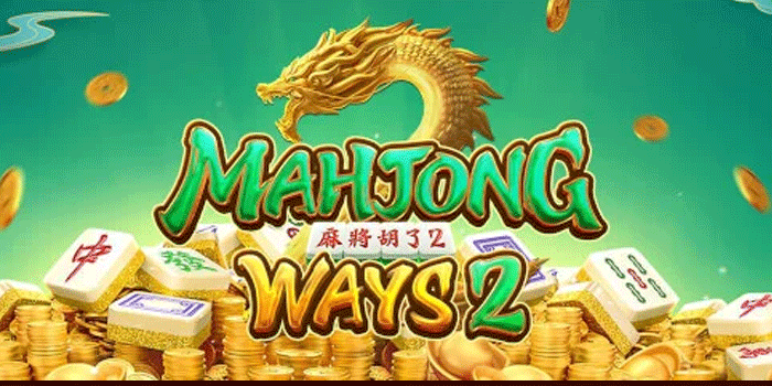 Tips Profesional Slot Mahjong Ways 2 Agar Wild Memberikan Jackpot