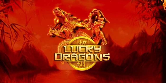 Cara Cerdas Membaca Pola Gacor Slot Lucky Dragons